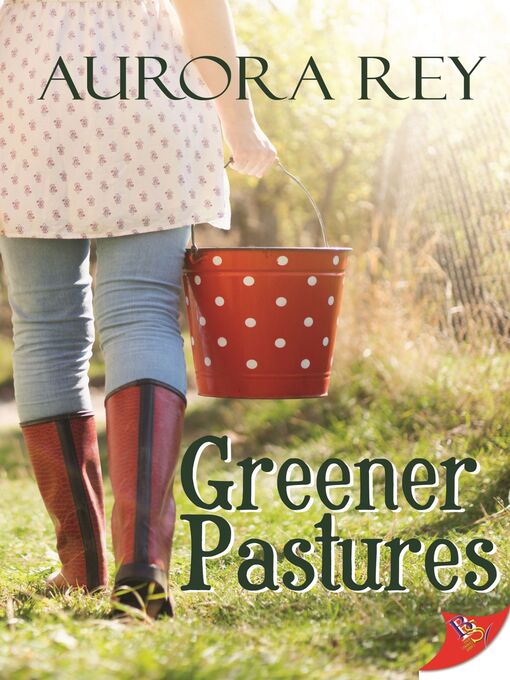 Title details for Greener Pastures by Aurora Rey - Available